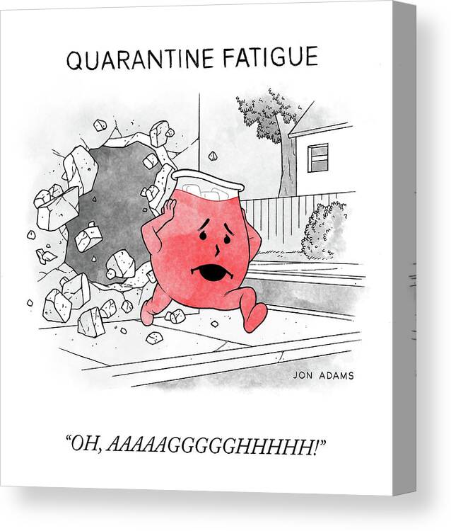 Oh Canvas Print featuring the drawing Quarantine Fatigue by Jon Adams