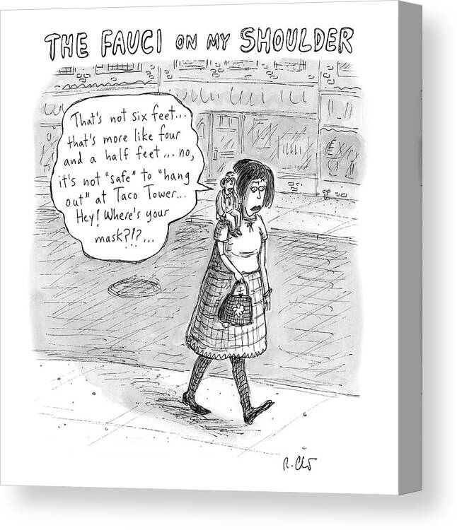 Captionless Canvas Print featuring the drawing The Fauci On My Shoulder by Roz Chast