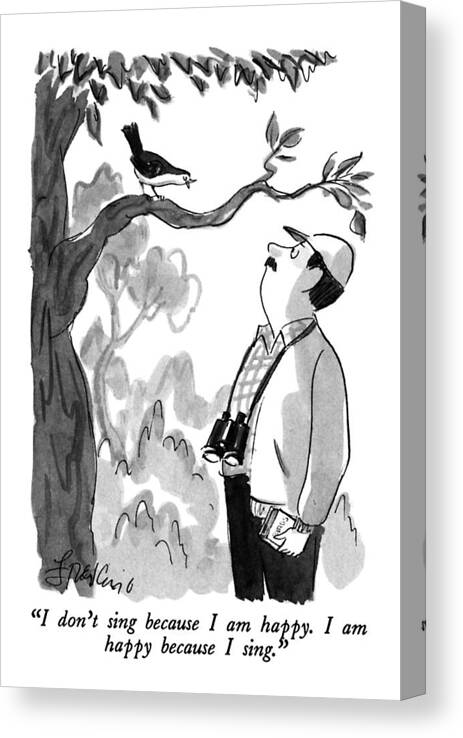 

 Bird To Bird Watcher. Animals Canvas Print featuring the drawing I Don't Sing Because I Am Happy. I Am Happy by Edward Frascino