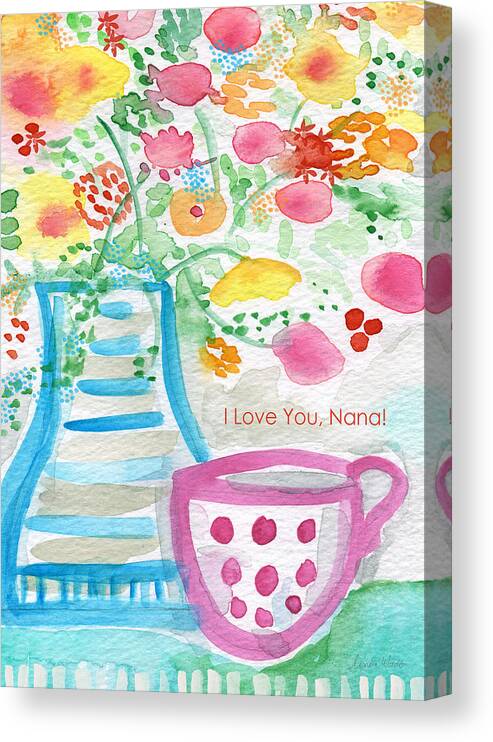 Flowers Canvas Print featuring the painting I Love You Nana- floral greeting card by Linda Woods