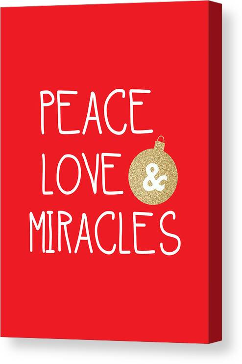 #faaAdWordsBest Canvas Print featuring the mixed media Peace Love and Miracles with Christmas Ornament by Linda Woods