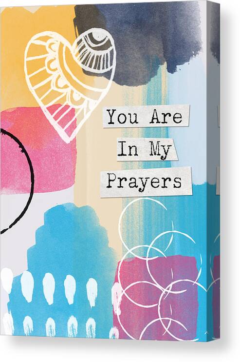 #faaAdWordsBest Canvas Print featuring the painting You Are In My Prayers- Colorful Greeting Card by Linda Woods