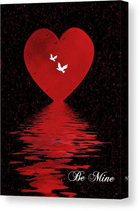 Heart Canvas Print featuring the digital art Be Mine by Cathy Kovarik
