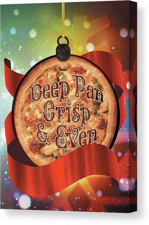 Christmas Xmas Cards From Big Fat Arts Gallery Canvas Print featuring the digital art Deep Pan Crisp and Even by BFA Prints