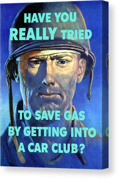 Wounded Soldier Canvas Print featuring the painting Gas Conservation WW2 Poster by War Is Hell Store