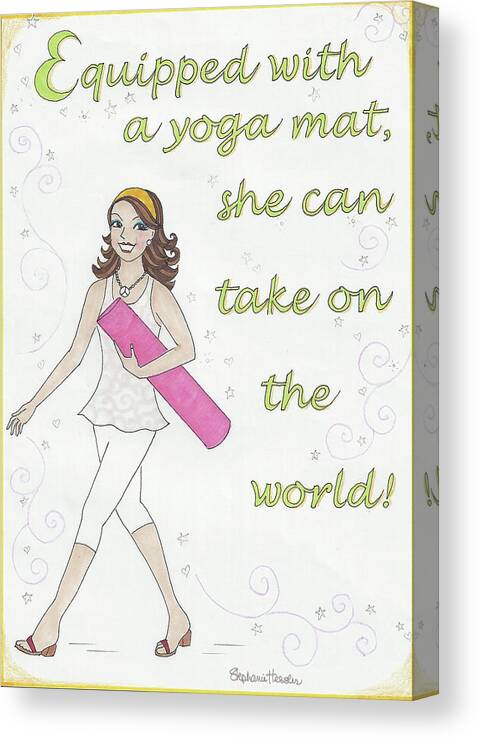 Yoga Canvas Print featuring the mixed media Power of Yoga Mat by Stephanie Hessler