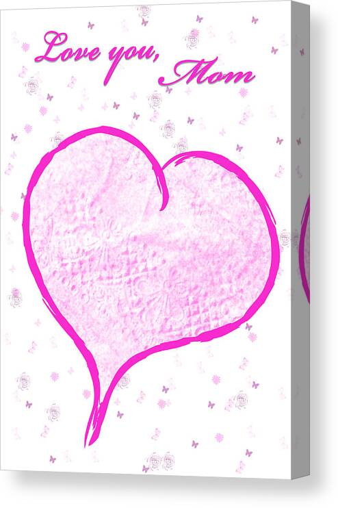 Pink Canvas Print featuring the mixed media Heart for Mom by Moira Law