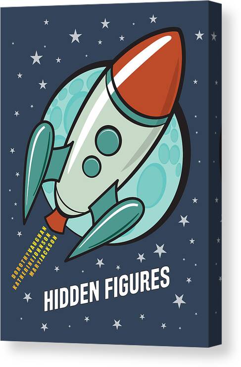 Movie Poster Canvas Print featuring the digital art Hidden Figures - Alternative Movie Poster by Movie Poster Boy