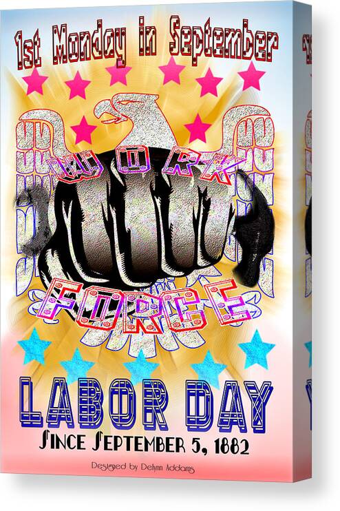 Labor Day Canvas Print featuring the digital art Labor Day is on the First Monday in September by Delynn Addams