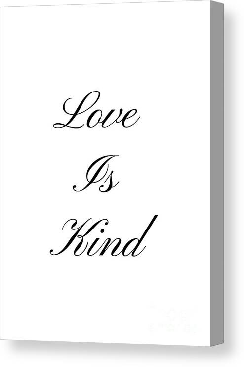 Love Is Kind Canvas Print featuring the mixed media Love Is Kind by Tina LeCour