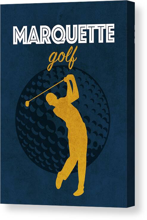 Marquette University Canvas Print featuring the mixed media Marquette University College Golf Sports Vintage Poster by Design Turnpike
