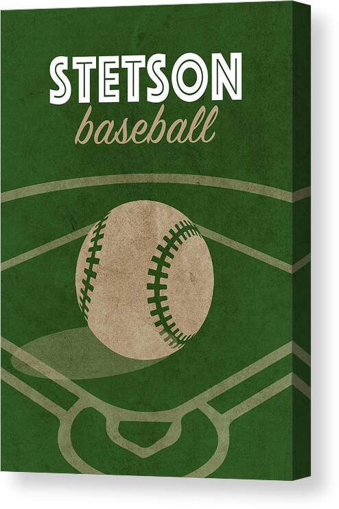Stetson Canvas Print featuring the mixed media Stetson College Baseball Sports Vintage Poster by Design Turnpike