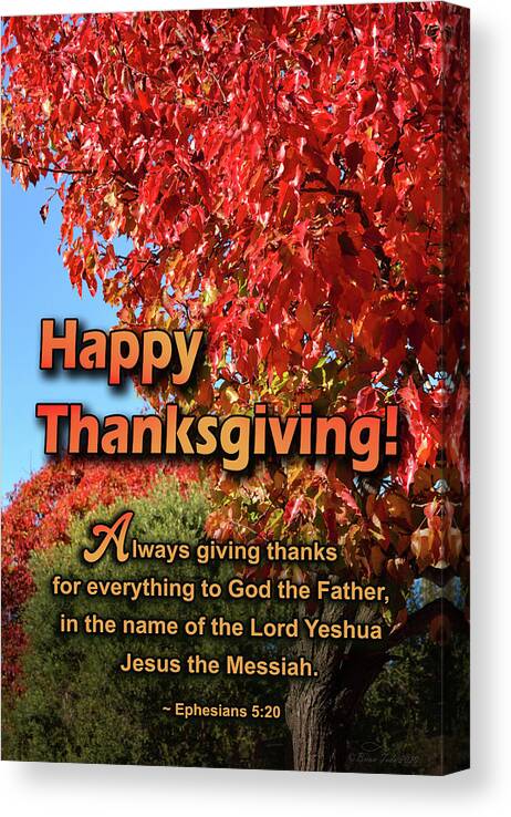 Happy Thanksgiving Canvas Print featuring the photograph Thanksgiving Card, Ephesians 5 by Brian Tada