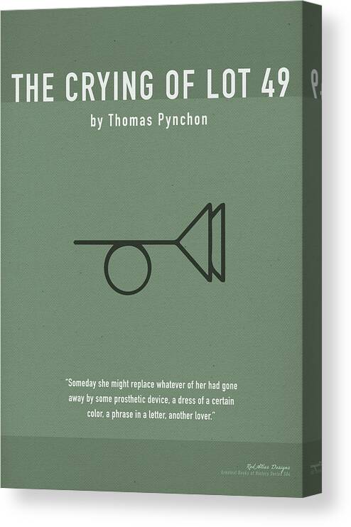 The Crying Of Lot 49 Canvas Print featuring the mixed media The Crying Of Lot 49 by Thomas Pynchon Greatest Books Ever Art Print Series 504 by Design Turnpike