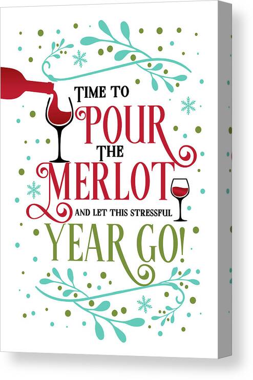 New Year Canvas Print featuring the digital art Wine Lovers New Year Pour the Merlot by Doreen Erhardt
