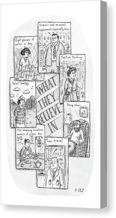 Time Travel Canvas Print featuring the drawing What They Believe by Roz Chast