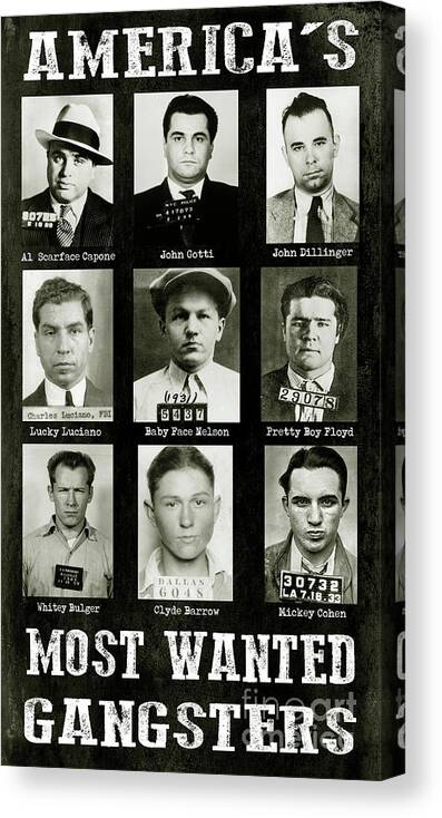 Ganster Canvas Print featuring the photograph Americas Most Wanted Gangsters by Jon Neidert