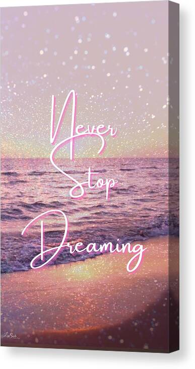 Sunset Canvas Print featuring the photograph Never Stop Dreaming by Lisa Soots