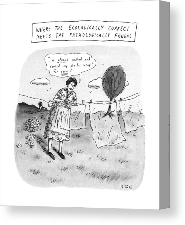 
Where The Ecologically Correct Meet : Title Woman Hanging Squares Of Transparent Material Out To Dry Canvas Print featuring the drawing Where The Ecologically Correct Meets by Roz Chast