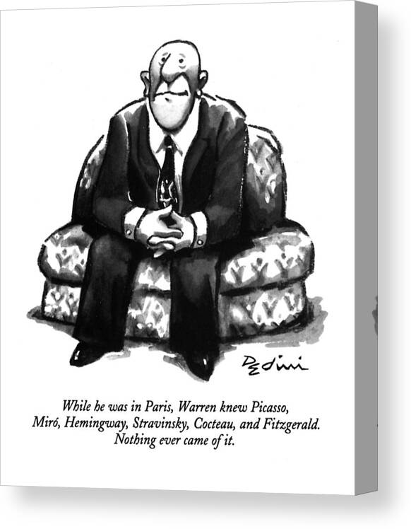 
(a Rather Unhappy-looking Man Sits On A Sofa With His Hands Folded)
Psychology Canvas Print featuring the drawing While He Was In Paris by Eldon Dedini
