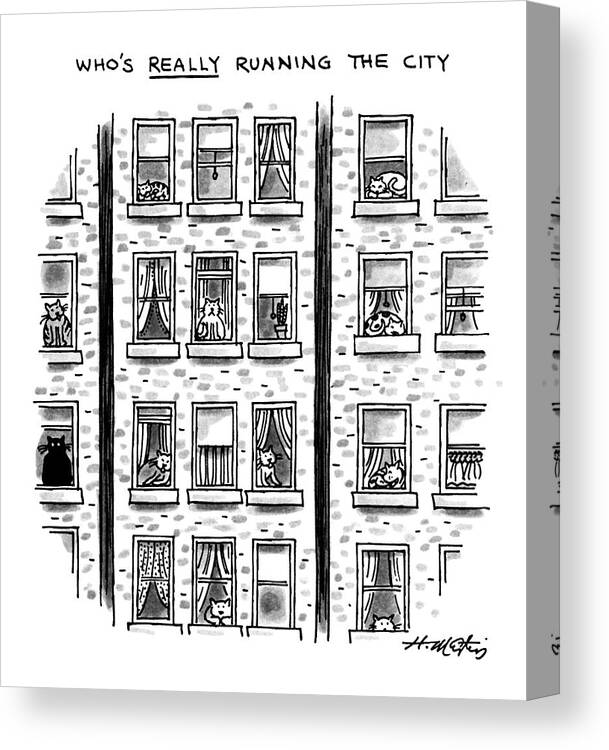 
Who's Really Running The City: Title. Cats Look Out The Window Of An Apartment Building. 

Who's Really Running The City: Title. Cats Look Out The Window Of An Apartment Building. Animals Canvas Print featuring the drawing Who's Really Running The City by Henry Martin