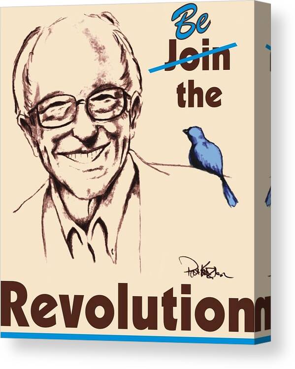 Bernie Canvas Print featuring the painting Be the REVOLUTION by Patricia Kanzler