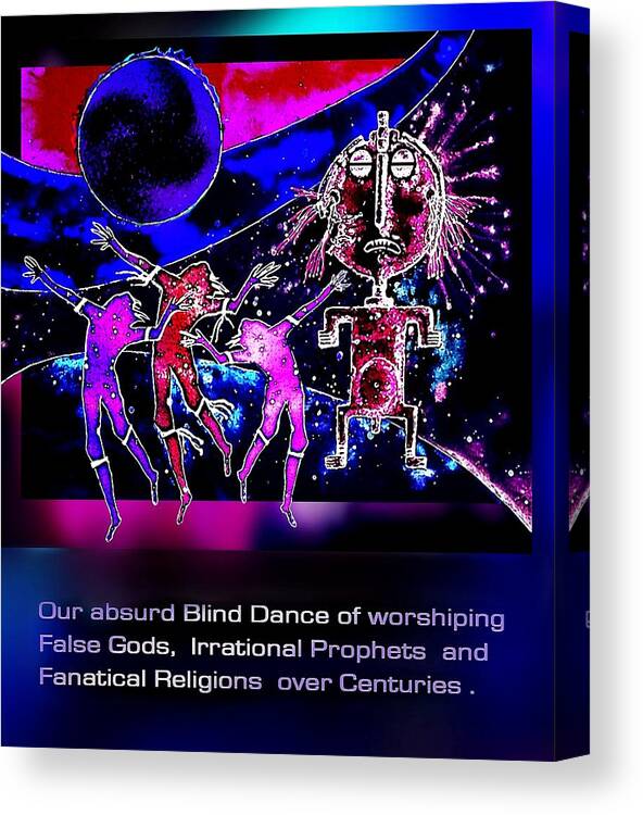 holy Warriors - Blind Worship Canvas Print featuring the digital art Blind Dance by Hartmut Jager