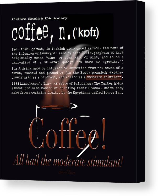 Coffee Canvas Print featuring the digital art Coffee - Definition by Robert J Sadler