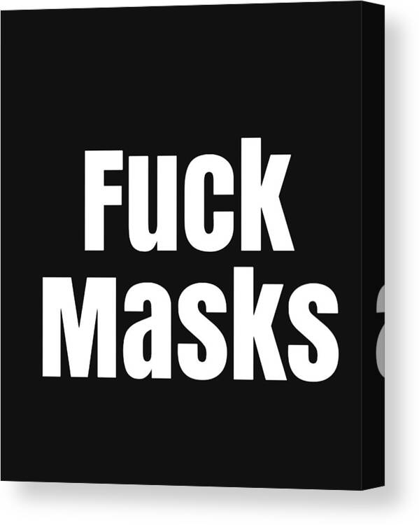 Fuck Masks Canvas Print featuring the digital art Mask Design by Ally White