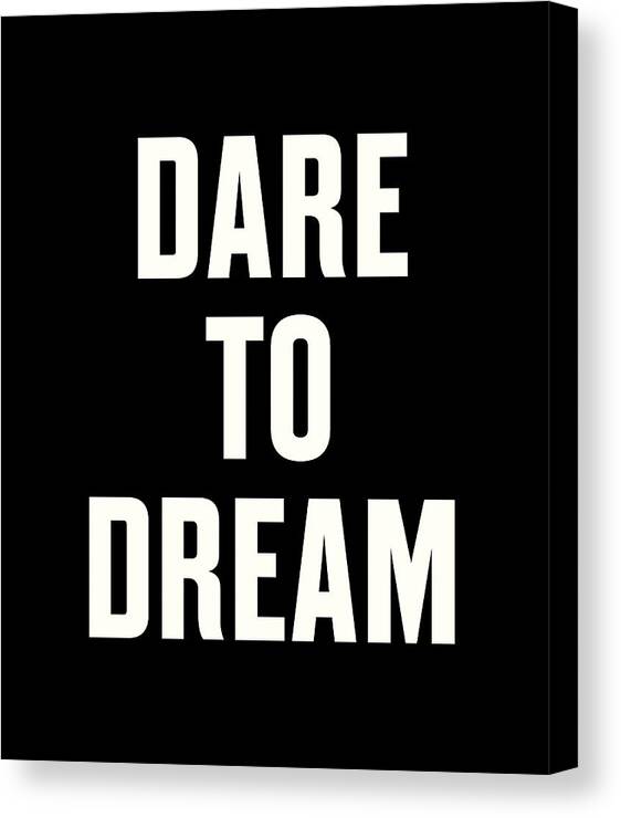 The March Canvas Print featuring the digital art Dare to Dream by Time