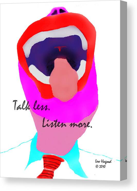 Talking Heads Canvas Print featuring the digital art Talk Less Listen More by Lew Hagood