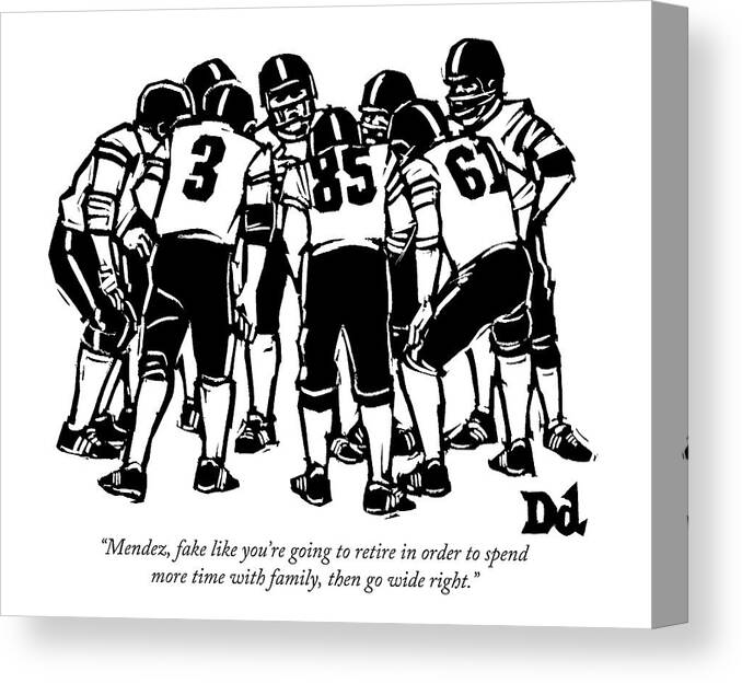 Football Canvas Print featuring the drawing A Football Team Huddles by Drew Dernavich