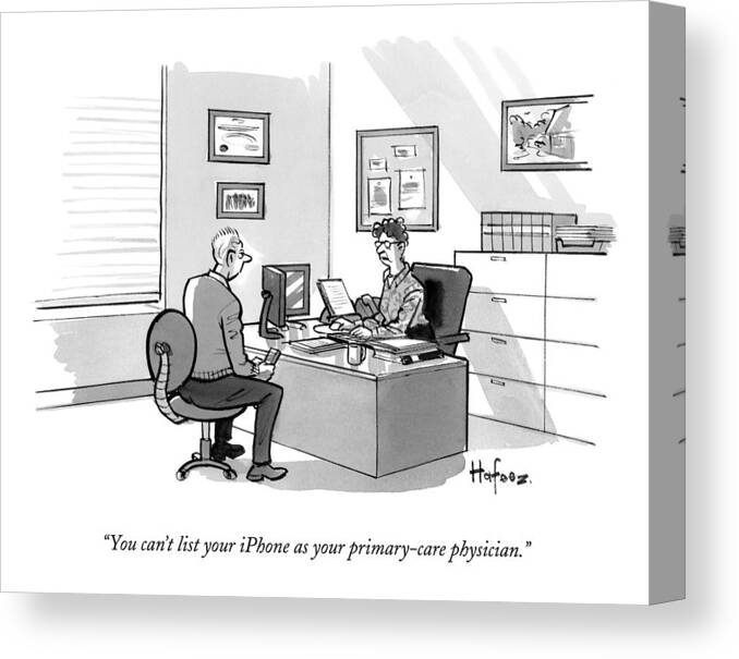 You Can't List Your Iphone As Your Primary-care Physician. Canvas Print featuring the drawing A Man Speaks To A Receptionist by Kaamran Hafeez