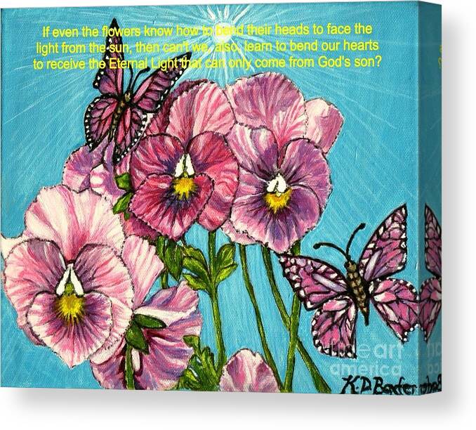 Nature Scene With Religious Message For Easter Coral Pink And White On Petals Yellow With Touch Of Black On Flower Heads Pansies Like Pinwheels Green Stems Pink And Light Purple Lilac Magical Butterflies Blue Sky Background Sun Overhead White Bluish Gray Sunlight Sun's Rays Shining Down Acrylic Painting Canvas Print featuring the painting Bending our Hearts to Receive the Light from the Son by Kimberlee Baxter