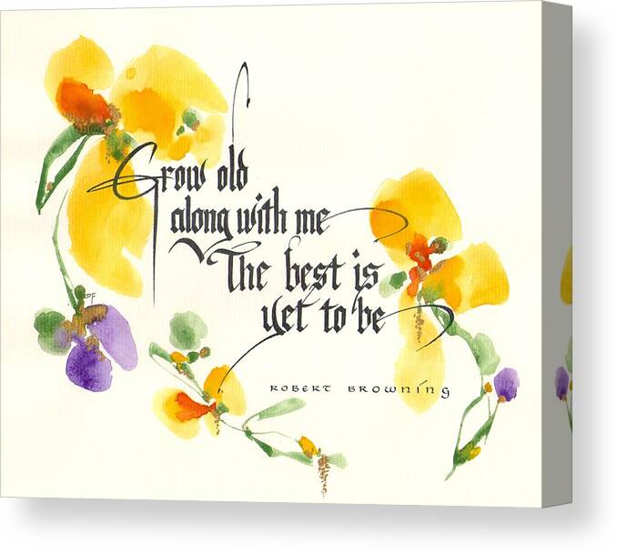 Robert Browning Canvas Print featuring the drawing Grow old along with me..... by Darlene Flood
