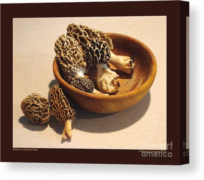 Morel Canvas Print featuring the photograph Morels in a Wooden Bowl by Patricia Overmoyer