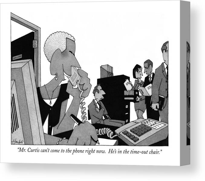 
(secretary On Phone In Office.) Childishness Canvas Print featuring the drawing Mr. Curtis Can't Come To The Phone Right Now by William Haefeli