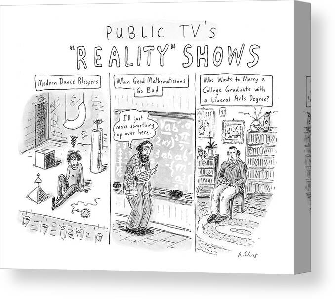 Television - Channel 13 Canvas Print featuring the drawing Public Tv's Reality Shows by Roz Chast
