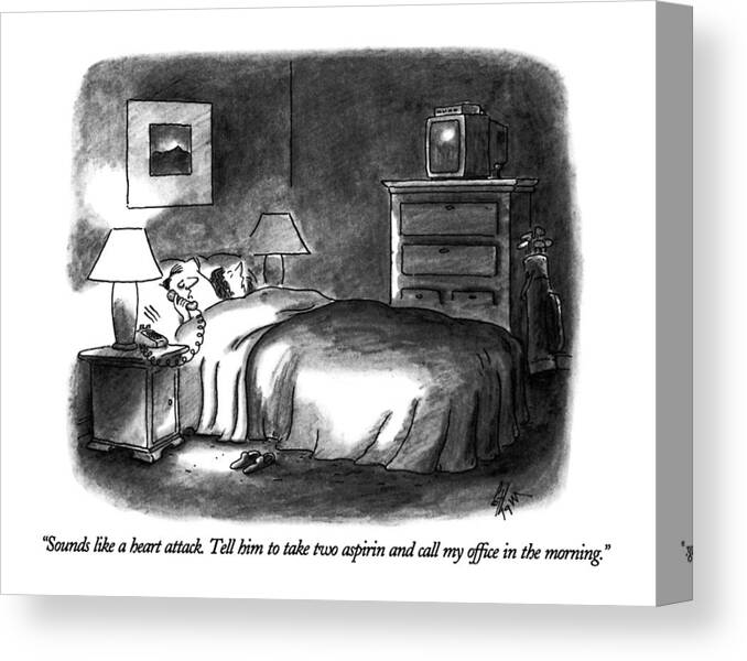 

 Sleepy Doctor Talking On Telephone While In Bed. Doctors Canvas Print featuring the drawing Sounds Like A Heart Attack. Tell Him To Take Two by Frank Cotham