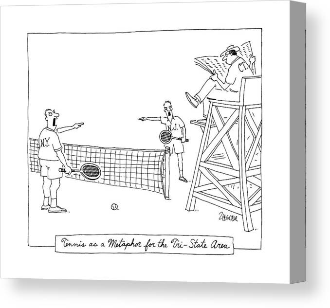 
Tennis As A Metaphor For The Tri-state Area: Title. A Player With N.y. On His Shirt & A Player With N.j. On His Shirt Are Arguing A Point While A Judge With Ct. On His Shirt Reads A Newspaper Canvas Print featuring the drawing Tennis As A Metaphore For The Tri-state Area by Jack Ziegler