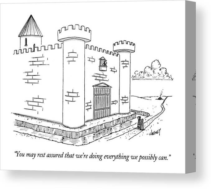 
(lord Of Huge Castle Canvas Print featuring the drawing You May Rest Assured That We're Doing Everything by Tom Cheney