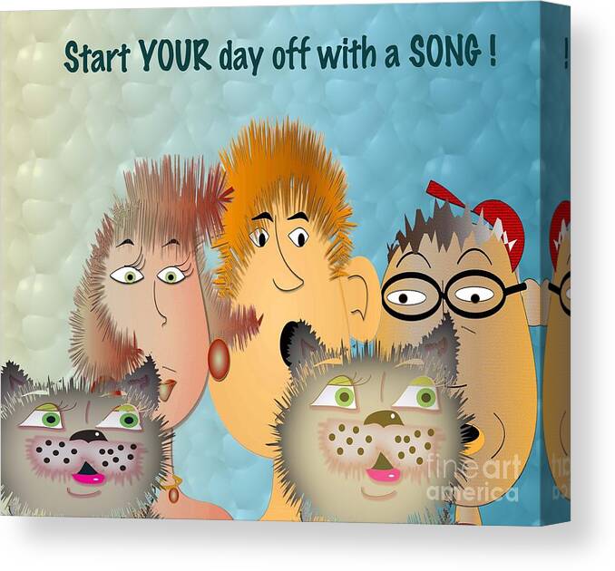 Comic Canvas Print featuring the digital art Start off YOUR day with a Song by Iris Gelbart
