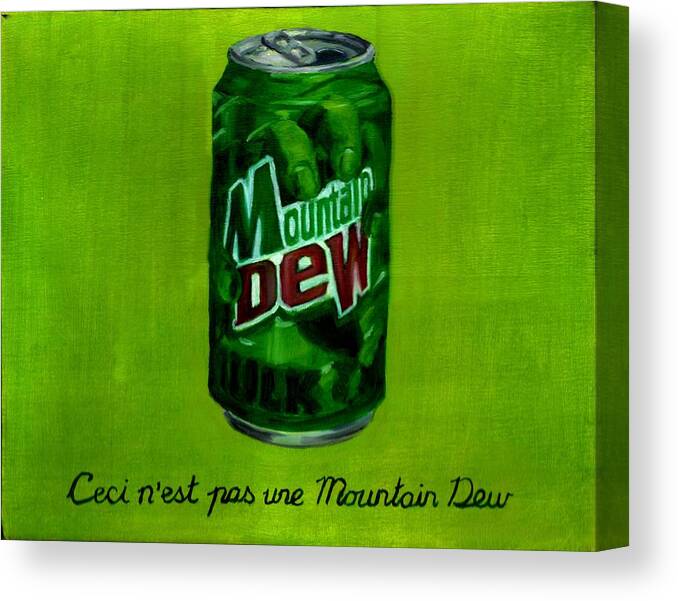 Mountain Dew Canvas Print featuring the painting The Treachery of Images by Thomas Weeks