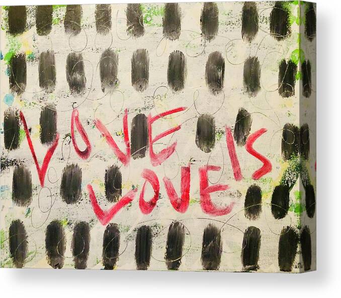 Mixed Media Canvas Print featuring the mixed media Love is LOVE me by Jayime Jean