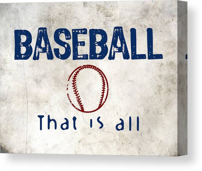 Baseball Canvas Print featuring the digital art Baseball That Is All by Flo Karp