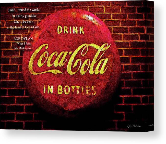 Bob Canvas Print featuring the digital art Coca Cola Dylan Quote by Joan Minchak