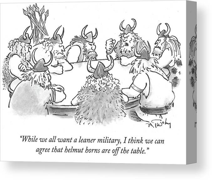 While We All Want A Leaner Military Canvas Print featuring the drawing Helmut Horns Are Off The Table by Mike Twohy