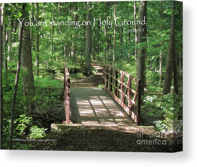 Inspirational Canvas Print featuring the photograph Holy Ground by Kathie Chicoine