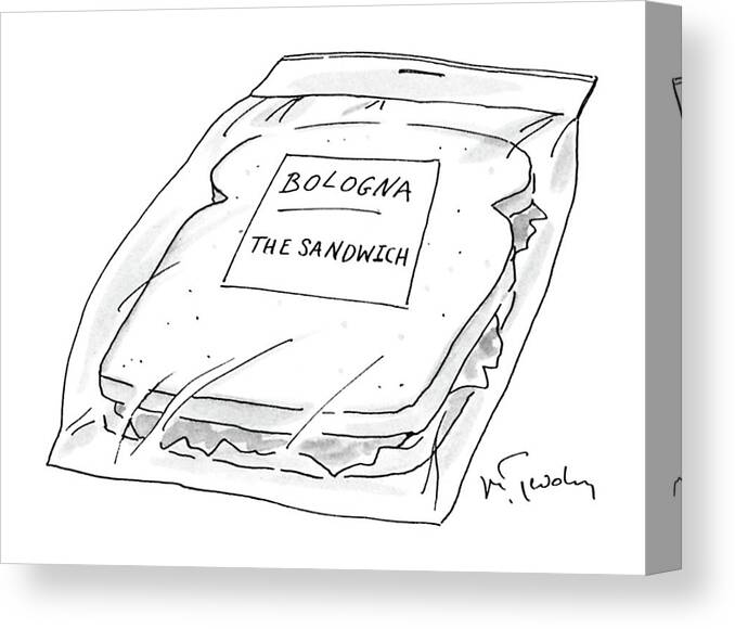 No Caption
Sandwich Is In Plastic Bag Labelled Canvas Print featuring the drawing New Yorker November 16th, 1987 by Mike Twohy