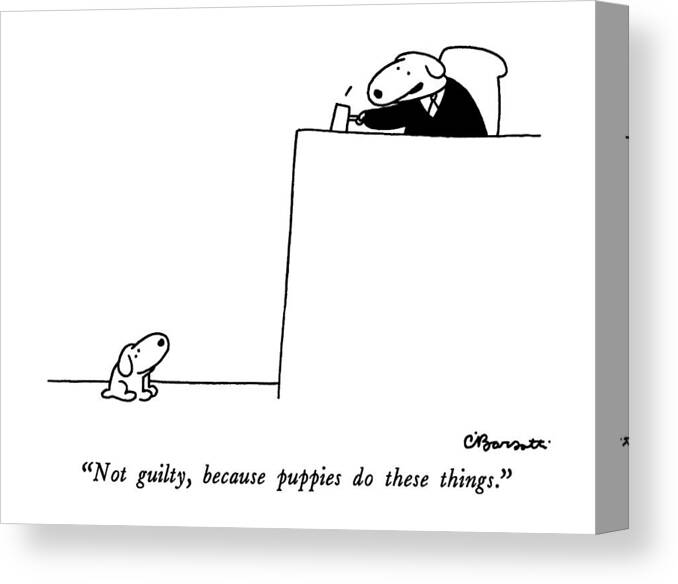 Not Guilty Canvas Print featuring the drawing Not Guilty, Because Puppies Do These Things by Charles Barsotti